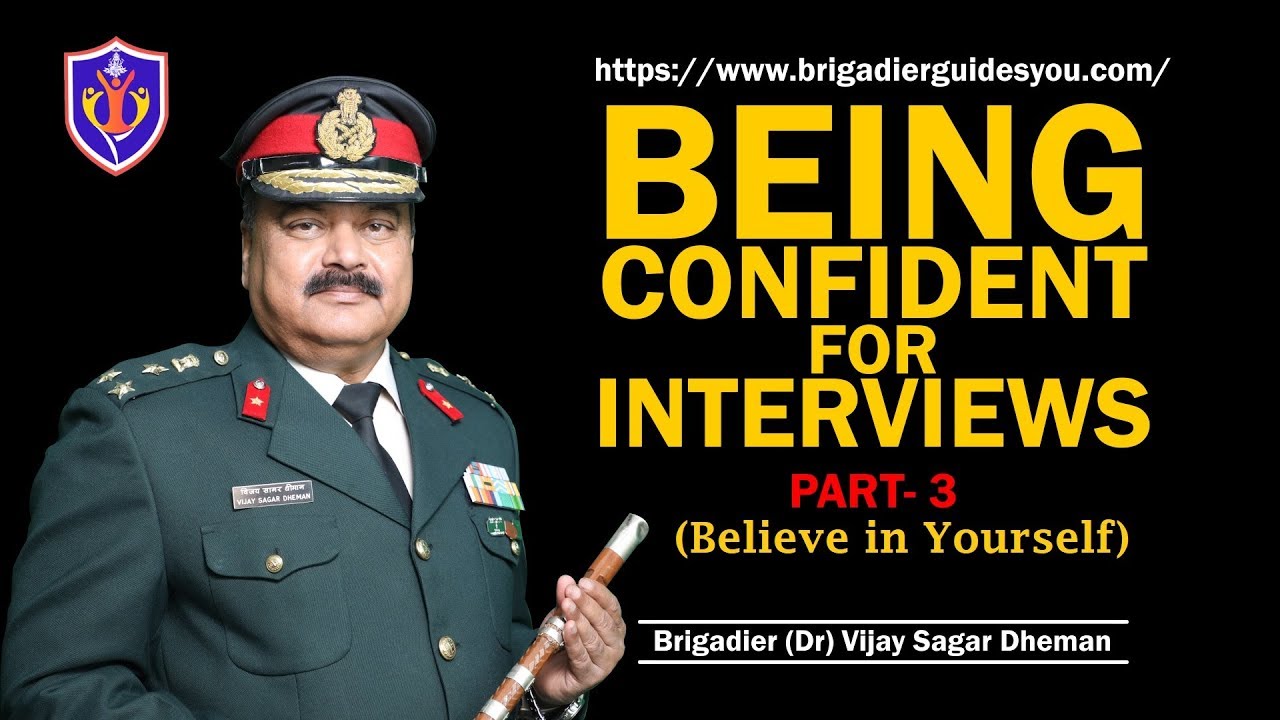 Learn Being Confident For Interviews by Brigadier Dr Vijay Sagar Dheman | Believe in Yourself