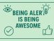 Being Alert is Being Awesome!